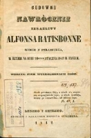 Cudowne nawr&oacute;cenie Izraelity Alfonsa Ratisbonne rodem z Strasburga, w Rzymie na dniu 20stym stycznia 1842 r. zaszłe : według pism wiarygodnych os&oacute;b