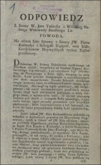 Odpowiedź Z Strony W. Jana Tadeusza a Wischling Sieberga Woiewody Brzeskiego Lit: Powoda : Na ostatni Stan Sprawy z Strony JW. Piotra Kurlandyi i Semigalli Xiążęcia, oraz UUr. Konsyliarzów Naywyższych tychże Xięstw przełożony