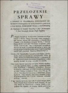 Przełozenie Sprawy z Strony U. Stanisława Potockiego Bywszego Chorązego W. Koronnego, i Jnnych z Nim Wspoł Powodow Wraz z Odpowiedzią. Na Powództwo U. Dominika Ginowskiego i Jego Juriskwezytora U. Jana Czerniszeffa Jenerała Woysk Rossyiskich