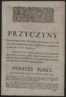 Przyczyny Na fundamencie Praw Oyczystych dla ktorych nie może się mieścić w Sądach J.K. Mci Assessorskich, pluralitas Votorum: ani od nich Appellacya