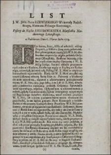List J. W. Jmci Pana Rzewuskiego [...] Pisany do Xięcia Imci Sanguszka [...] z Podchorzec Dnia 6. Marca Roku 1754.