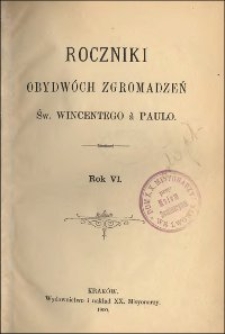 Roczniki Obydwóch Zgromadzeń św. Wincentego a Paulo. R. 6, nr 1-4 (1900)