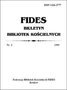 Fides : biuletyn bibliotek kościelnych. 1999, nr 2. Słowo wstępne