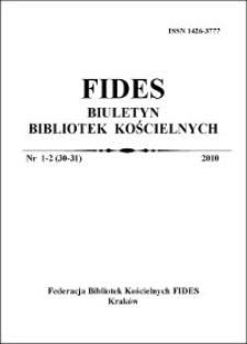 Fides : biuletyn bibliotek kościelnych. 2010, nr 1/2 (30/31)