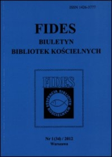 Fides : biuletyn bibliotek kościelnych. 2012, nr 1 (34)