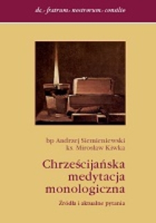 Chrześcijańska medytacja monologiczna : źródła i aktualne pytania