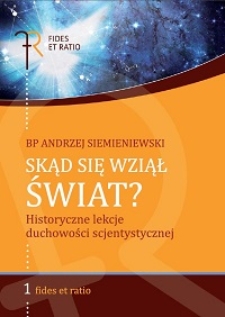 Skąd się wziął świat? : historyczne lekcje duchowości scjentystycznej