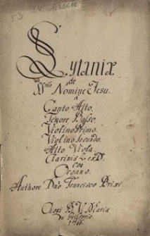 Lytaniae de SS. Nomine Jesu. Canto, Alto, Tenore, Basso, Violino Primo. Violino Secundo. Alto Viola. Ciarinis Z ex D. con Organo