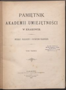 Pamiętnik Akademii Umiejętności w Krakowie : Wydziały: Filologiczny i Historyczno-Filozoficzny. T. 3