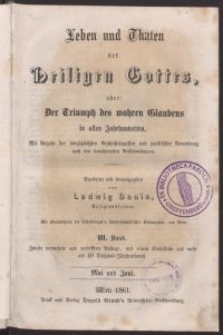 Leben und Thaten der Heiligen Gottes : oder: Der Triumph des wahren Glaubens in allen Zahrhunderten. Mai und Juni. / Ludwig Donin. T. 3