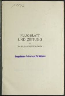 Flugblatt und Zeitung : Ein wegweiser durch das gedruckte tagesschrifttum