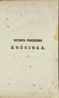 Historya powszechna Kościoła / przez Jana Alzog'a \; przeł. na j. pol. wg 5 wyd. niem. przez I. z P. B. T. 3