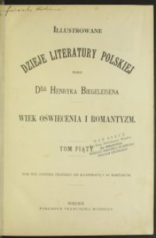 Illustrowane dzieje literatury polskiej : wiek oświecenia i romantyzm. T. 5