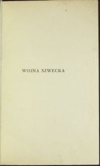 Wojna szwecka w roku 1655 i 1656 : (szkiców historycznych serya IV)