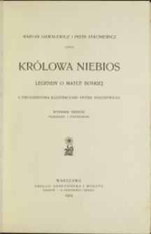 Królowa niebios : legendy o Matce Boskiej / Maryan Gawalewicz i Piotr Stachiewicz \; z il. Piotra Stachiewicz