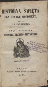 Historya święta dla użytku młodzieży : historya Starego Testamentu. Cz. 1