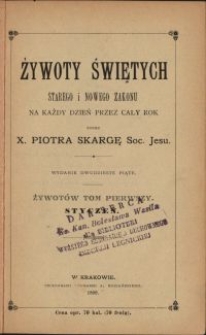 Żywoty świętych starego i nowego zakonu na każdy dzień przez cały rok : styczeń. T. 1