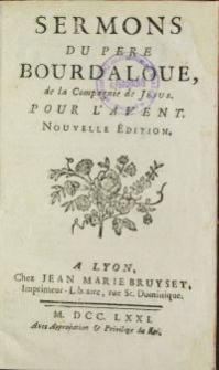 Sermons Du Pere Bourdaloue, De La Compagnie de Jesus. Pour L'Avent