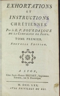 Exhortations Et Instructions Chrétiennes. T. 1
