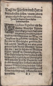Dritter vnd letzter Theil Deß Horologii Principum oder Fürstlichen Weckvhr vnd Lustgartens : In welchem die Fürsten vnnd Herrn [...] erinnert werden [...] / Anfangs durch Herrn Antonium de Gueuara [...] in Hispanischer Sprachen außgangen \; Anjetzo Durch Aegidium Albertinum [...] in die Teutsche Sprach verwendt