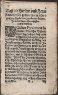 Dritter vnd letzter Theil Deß Horologii Principum oder Fürstlichen Weckvhr vnd Lustgartens : In welchem die Fürsten vnnd Herrn [...] erinnert werden [...] / Anfangs durch Herrn Antonium de Gueuara [...] in Hispanischer Sprachen außgangen \; Anjetzo Durch Aegidium Albertinum [...] in die Teutsche Sprach verwendt