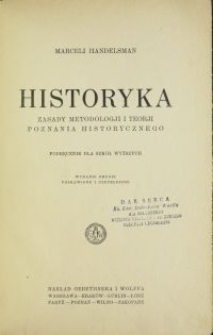 Historyka : zasady metodologji historji poznania historycznego : podręcznik dla szkół wyższych