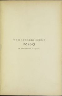 Wewnętrzne dzieje Polski za Stanisława Augusta (1764-1794) : badania historyczne ze stanowiska ekonomicznego i administracyjnego. T. 5