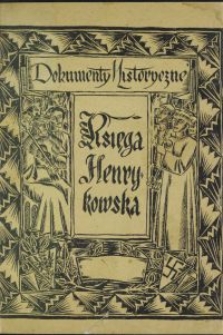 Księga Henrykowska = Liber fundationis claustri Sanctae Mariae Virginis in Heinrichow : księga fundacyjna klasztoru Najświętszej Marji Panny w Henrykowie / oprac. Antoni Rybarski