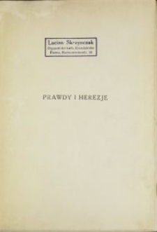 Prawdy i herezje : encyklopedja wierzeń wszystkich ludów i czasów : religje, wyznania, dogmaty, obrzędy, kościoły, sekty / zebrał, oprac. i ułożył Stanisław Piekarski