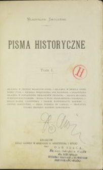 Pisma historyczne. T. 1