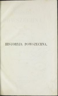 Historyja powszechna / Cezar Cantu ; od rozdz. 8 do 33 tł. Henryk Lewestam. T. 11