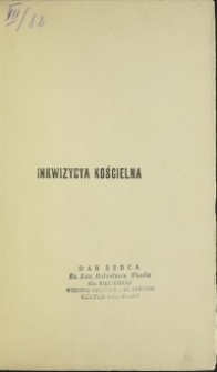 Inkwizycja kościelna w świetle rozumu i historyi