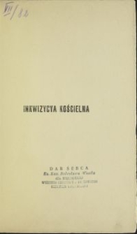 Inkwizycja kościelna w świetle rozumu i historyi