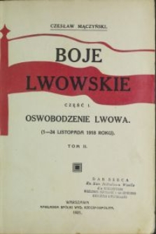 Oswobodzenie Lwowa : (1-24 listopada 1918 roku). T. 2