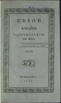 Tryumf Ewangielii albo Pamiętniki człowieka światowego, po wyrzeczeniu się błędów filozofii tegoczesnéj / przeł. z hiszp. na fr., a z fr. na pol., według ostatnigo wyd. T. 3