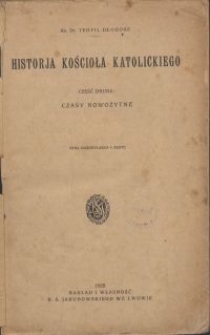 Historja kościoła katolickiego : czasy nowożytne. Cz. 2