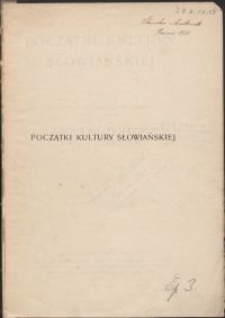 Początki kultury słowiańskiej / oprac. Aleksander Brückner, Lubor Niederle, Karol Kadlec