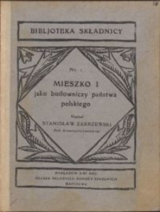 Mieszko I jako budowniczy państwa polskiego