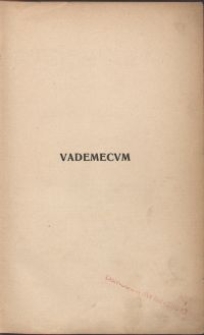 Vademecum : podręcznik do studyów archiwalnych dla historyków i prawników polskich / wydał Teodor Wierzbowski