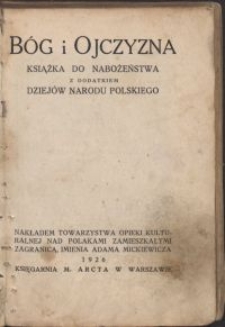 Bóg i Ojczyzna : książka do nabożeństwa z dodatkiem dziejów narodu polskiego