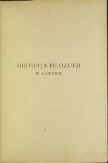 Historja filozofji w zarysie / A. Stöckl, J. Weingärtner \; przekł. pol. oprac. Franciszek Kwiatkowski