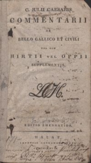 C. Julii Caesaris Commentarii de bello Gallico et civili : una cum Hirtii vel Oppii supplementis