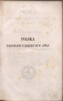 Polska : dzieje i rzeczy jej rozpatrywane : dzieje Litwy i Rusi aż do unji z Polską w Lublinie 1569 roku zawartej / Joachim Lelewel. T. 5