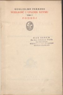 Wielkość i upadek Rzymu : Podbój / G. Ferrero \; [przekł. Leopolda Staffa]. T. 1