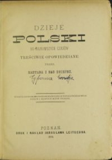 Dzieje Polski od najdawniejszych czasów treściwie opowiedziane przez Maryana z nad Dniepru