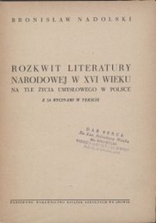 Rozkwit literatury narodowej w XVI wieku : na tle życia umysłowego w Polsce