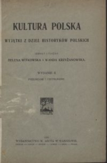 Kultura polska : wyjątki z dzieł historyków polskich / zebrały i ułożyły Helena Witkowska i Wanda Krzyżanowska