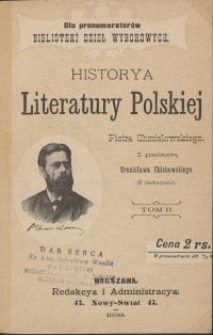 Historya literatury polskiej / Piotra Chmielowskiego \; z przedm. Bronisława Chlebowskiego. T. 2