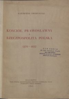 Kośćiół prawosławny a Rzeczpospolita Polska : zarys historyczny 1370-1632