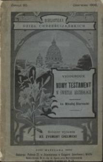 Nowy Testament w świetle archeologii / według Vigouroux ; oprac. Mikołaj Biernacki